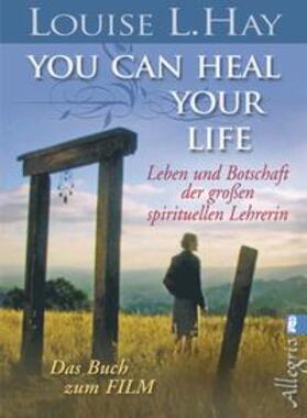 Hay |  You Can Heal Your Life (Filmbuch) | Buch |  Sack Fachmedien
