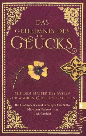 Gladstone / Greninger / Selby |  Das Geheimnis des Glücks | Buch |  Sack Fachmedien