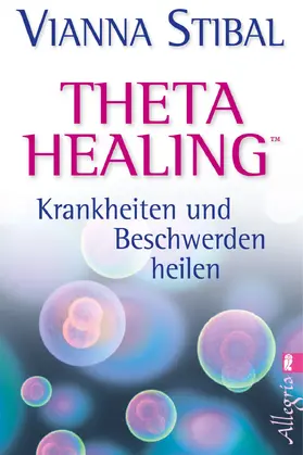 Stibal |  Theta Healing - Krankheiten und Beschwerden heilen | Buch |  Sack Fachmedien