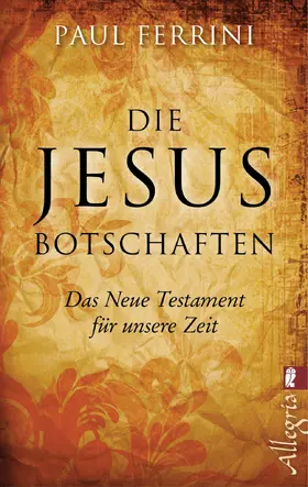 Ferrini | Die Jesus-Botschaften | Buch | 978-3-548-74597-8 | www.sack.de
