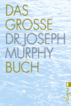 Murphy |  Das große Dr. Joseph Murphy Buch | Buch |  Sack Fachmedien