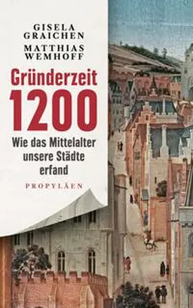 Graichen / Wemhoff |  Gründerzeit 1200 | Buch |  Sack Fachmedien