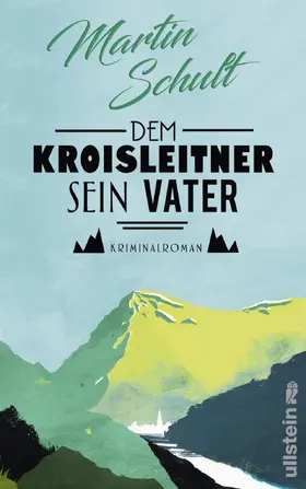 Schult |  Dem Kroisleitner sein Vater | Buch |  Sack Fachmedien