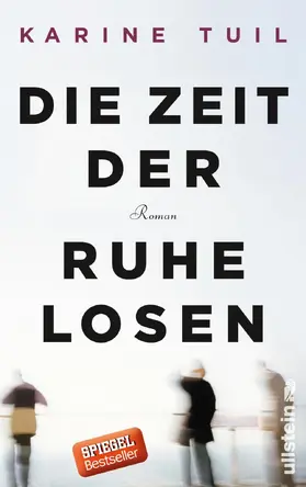 Tuil |  Die Zeit der Ruhelosen | Buch |  Sack Fachmedien