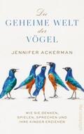 Ackerman |  Die geheime Welt der Vögel | Buch |  Sack Fachmedien