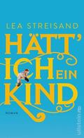 Streisand |  Hätt' ich ein Kind | Buch |  Sack Fachmedien