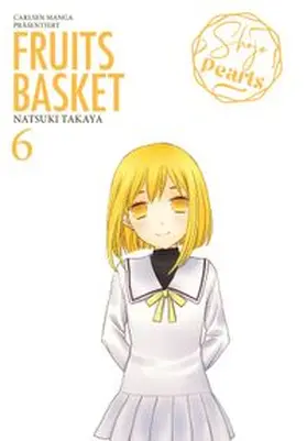 Takaya | Fruits Basket Pearls 6 | Buch | 978-3-551-02992-8 | www.sack.de