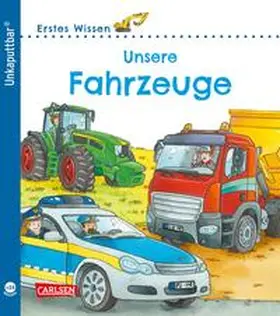 Klose |  Unkaputtbar: Erstes Wissen: Unsere Fahrzeuge | Buch |  Sack Fachmedien