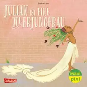 Love |  Maxi Pixi 216: VE 5 Julian ist eine Meerjungfrau (5 Exemplare) | Buch |  Sack Fachmedien
