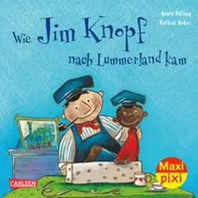 Ende / Dölling |  Maxi Pixi 268: VE 5 Wie Jim Knopf nach Lummerland kam (5 Exemplare) | Buch |  Sack Fachmedien