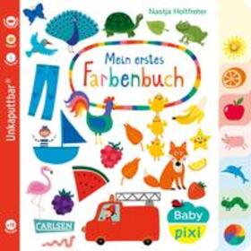 Holtfreter |  Baby Pixi (unkaputtbar) 79: Mein erstes Farbenbuch | Buch |  Sack Fachmedien