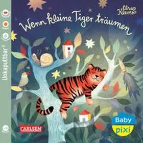 Klever |  Baby Pixi (unkaputtbar) 94: Wenn kleine Tiger träumen | Buch |  Sack Fachmedien