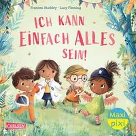 Stickley | Maxi Pixi 433: VE 5: Ich kann einfach alles sein (5 Exemplare) | Buch | 978-3-551-05982-6 | www.sack.de