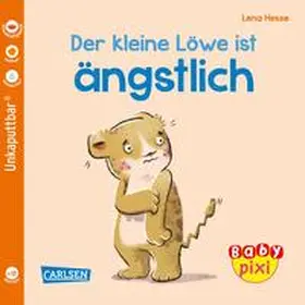 Geis / Hesse |  Baby Pixi (unkaputtbar) 111: Der kleine Löwe ist ängstlich | Buch |  Sack Fachmedien