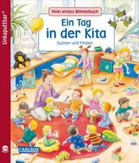 Schumann |  Unkaputtbar: Mein erstes Wimmelbuch: Ein Tag in der Kita | Buch |  Sack Fachmedien