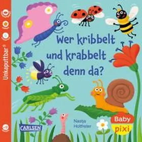 Holtfreter |  Baby Pixi (unkaputtbar) 160: Wer kribbelt und krabbelt denn da? | Buch |  Sack Fachmedien