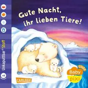  Baby Pixi (unkaputtbar) 165: Baby Pixi Stoff: Gute Nacht, ihr lieben Tiere! | Buch |  Sack Fachmedien