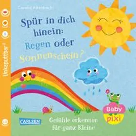 Altenbach |  Baby Pixi (unkaputtbar) 176: Spür in dich hinein: Regen oder Sonnenschein? | Buch |  Sack Fachmedien