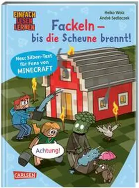 Wolz | Minecraft Silben-Geschichten: Fackeln - bis die Scheune brennt! | Buch | 978-3-551-06566-7 | www.sack.de