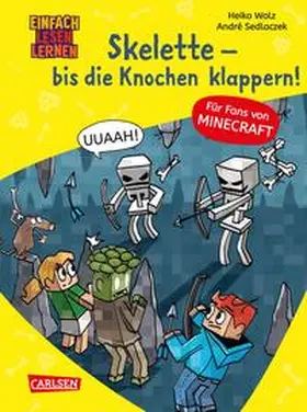 Wolz | Minecraft 7: Skelette - bis die Knochen klappern! | Buch | 978-3-551-06867-5 | www.sack.de