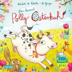 Schütz |  Maxi Pixi 464: VE 5: Hier kommt Polly Osterkuh! (5 Exemplare) | Buch |  Sack Fachmedien