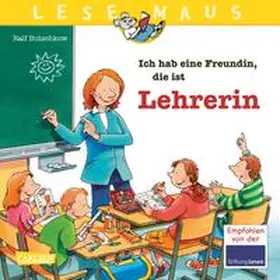 Butschkow |  LESEMAUS 90: Ich hab eine Freundin, die ist Lehrerin | Buch |  Sack Fachmedien