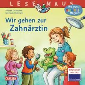 Zschocher |  LESEMAUS 111: Wir gehen zur Zahnärztin | Buch |  Sack Fachmedien