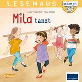 Wagenhoff |  LESEMAUS 215: Mila tanzt | Buch |  Sack Fachmedien