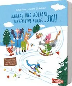 Frixe |  Kakadu und Kolibri fahren eine Runde ... Ski! | Buch |  Sack Fachmedien