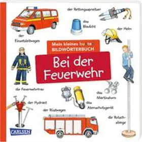 Hofmann |  Mein kleines buntes Bildwörterbuch: Bei der Feuerwehr | Buch |  Sack Fachmedien
