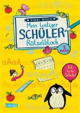 Busch |  Mein lustiger Schüler-Rätselblock. Rätsel für die 1. Klasse | Buch |  Sack Fachmedien