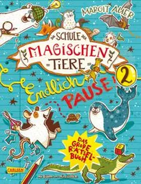 Busch / Auer | Die Schule der magischen Tiere: Endlich Pause! Das große Rätselbuch Band 2 | Buch | 978-3-551-18718-5 | www.sack.de