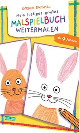 Pautner |  Mein lustiges großes Malspielbuch: Weitermalen (ab 4 Jahren) | Buch |  Sack Fachmedien