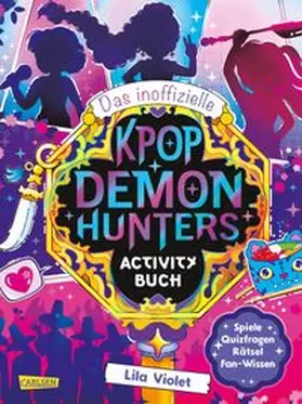 Violet |  Das inoffizielle K-POP DEMON HUNTERS Activity Buch | Buch |  Sack Fachmedien