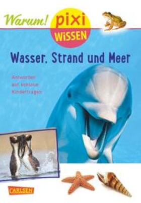 Diverse |  Pixi Wissen, Band 95: VE 5 Wasser, Strand und Meer | Buch |  Sack Fachmedien