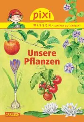Wittmann |  Pixi Wissen 79: Unsere Pflanzen | Buch |  Sack Fachmedien
