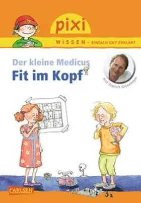 Grönemeyer / Stahr |  Pixi Wissen 84: Der kleine Medicus: Fit im Kopf | Buch |  Sack Fachmedien