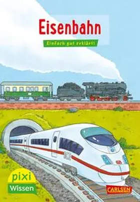 Künzel |  Pixi Wissen 28: Eisenbahn | Buch |  Sack Fachmedien