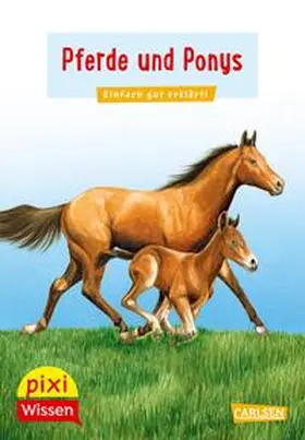 Sörensen |  Pixi Wissen 1: Pferde und Ponys | Buch |  Sack Fachmedien