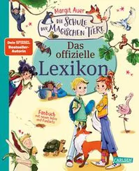 Auer |  Die Schule der magischen Tiere - Das offizielle Lexikon | Buch |  Sack Fachmedien