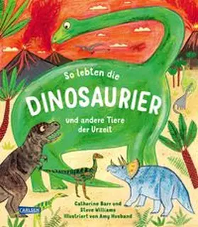 Barr / Williams |  So lebten die Dinosaurier und andere Tiere der Urzeit | Buch |  Sack Fachmedien