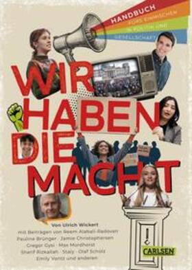 Wickert / Scholz / Rizkallah |  Wir haben die Macht - Handbuch fürs Einmischen in Politik und Gesellschaft | Buch |  Sack Fachmedien