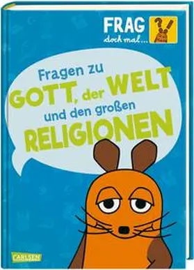 Rosenstock | Frag doch mal ... die Maus: Fragen zu Gott, der Welt und den großen Religionen | Buch | 978-3-551-25247-0 | www.sack.de