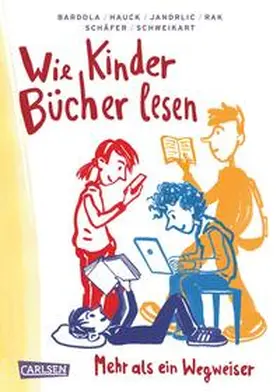 Rak / Bardola / Hauck |  Wie Kinder Bücher lesen | Buch |  Sack Fachmedien