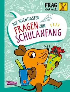 Noa |  Frag doch mal ... die Maus: Die wichtigsten Fragen zum Schulanfang | Buch |  Sack Fachmedien