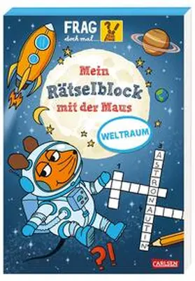 Mildner |  Frag doch mal ... die Maus: Mein Rätselblock mit der Maus - Weltraum | Buch |  Sack Fachmedien
