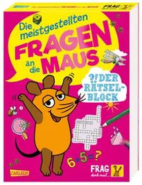 Hartwig |  Frag doch mal ... die Maus: Die meistgestellten Fragen an die Maus - Der Rätselblock | Buch |  Sack Fachmedien