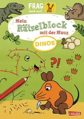 Mildner |  Frag doch mal ... die Maus: Mein Rätselblock mit der Maus - Dinos | Buch |  Sack Fachmedien