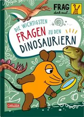 Noa |  Frag doch mal ... die Maus: Die wichtigsten Fragen zu Dinosauriern | Buch |  Sack Fachmedien