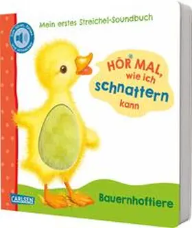 Rosenkranz |  Hör mal, wie ich schnattern kann (Mein erstes Streichel-Soundbuch 1) | Buch |  Sack Fachmedien